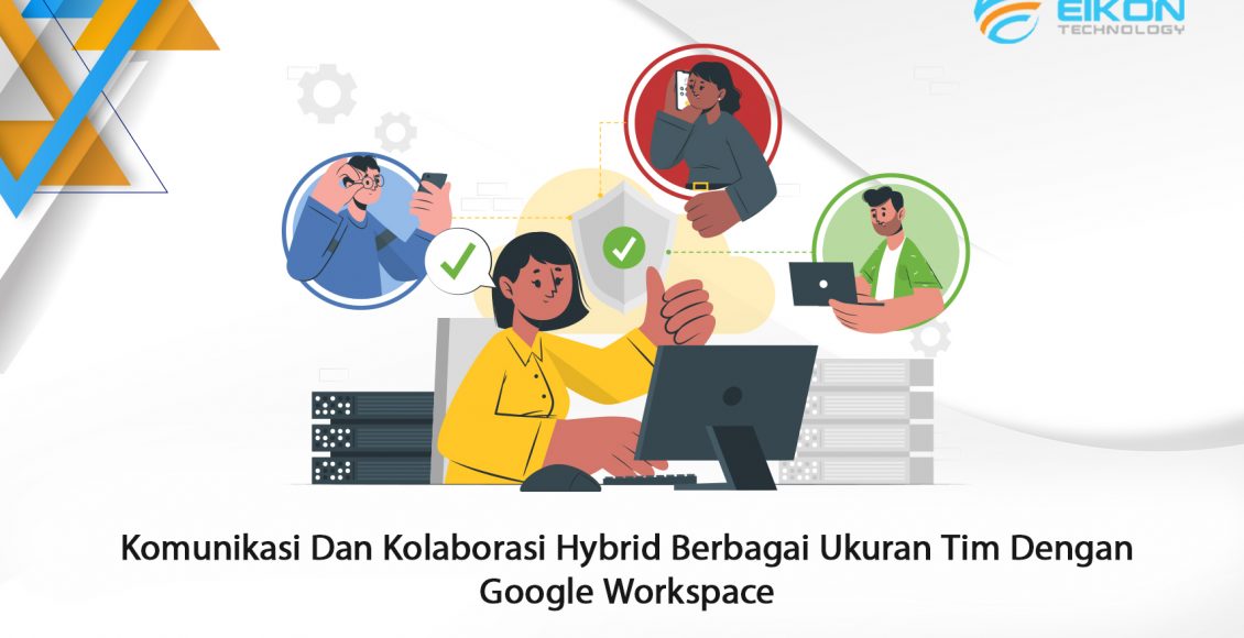 Komunikasi Dan Kolaborasi Hybrid Berbagai Ukuran Tim Dengan Google ...